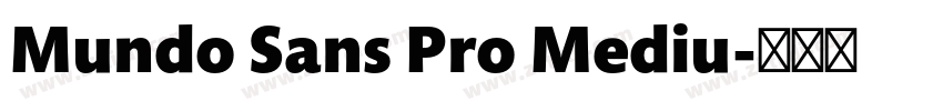 Mundo Sans Pro Mediu字体转换